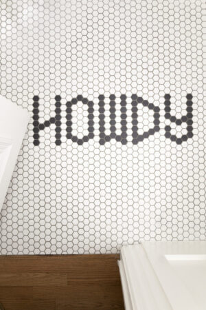 Make Ready Design + Build Custom Home Renovations - custom tile signage howdy